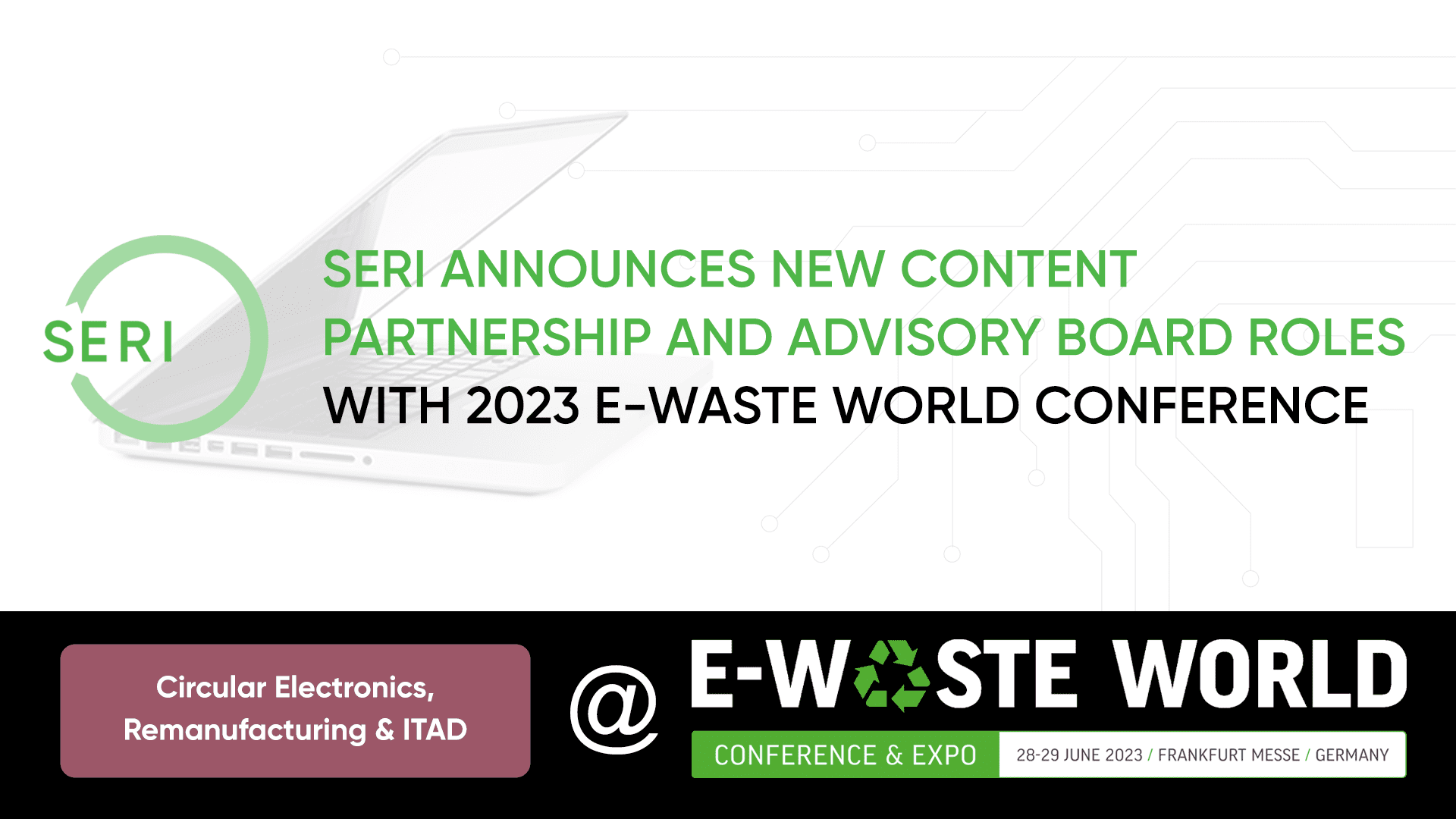 SERI Announces New Collaboration With 2023 E-Waste World Conference - E ...